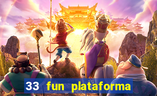 33 fun plataforma de jogos